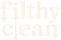 filthy clean - Home