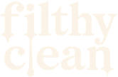 filthy clean